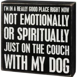 Decorative Wooden Box Sign “Just On The Couch With My Dog”