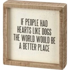 Decorative Inset Box Sign “If People Had Hearts Like…”